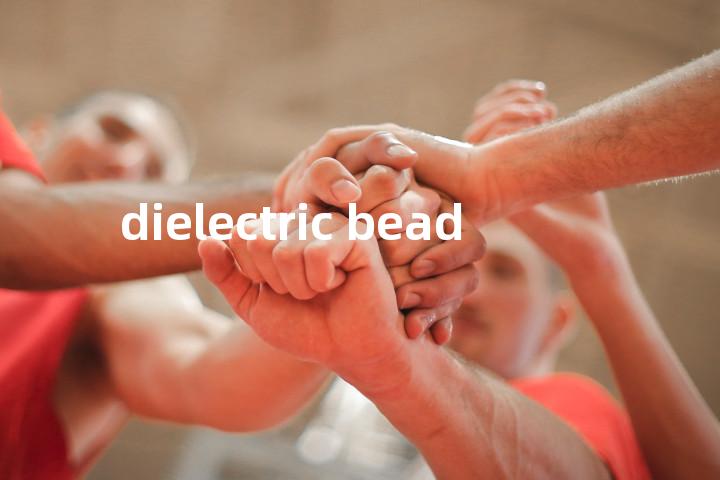 dielectric bead单词图解，单词释义场景配图
