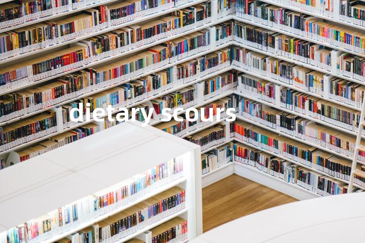 dietary scours单词图解，单词释义场景配图