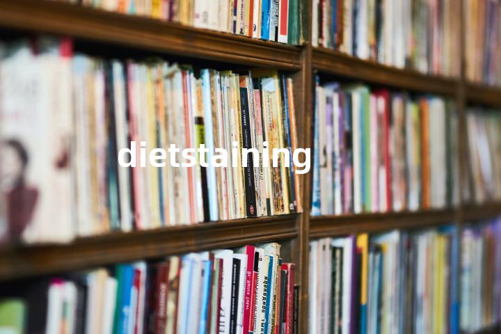 dietstaining单词图解，单词释义场景配图