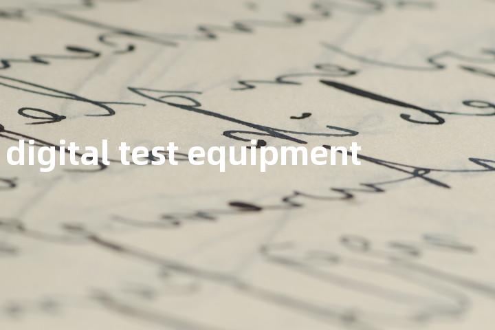 digital test equipment单词图解，单词释义场景配图
