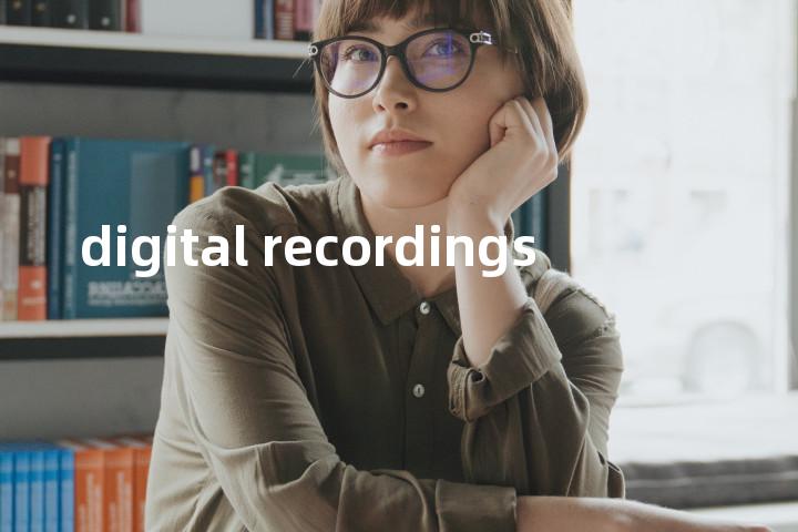 digital recordings单词图解，单词释义场景配图