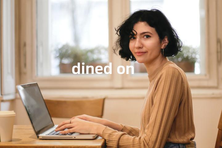 dined on单词图解，单词释义场景配图