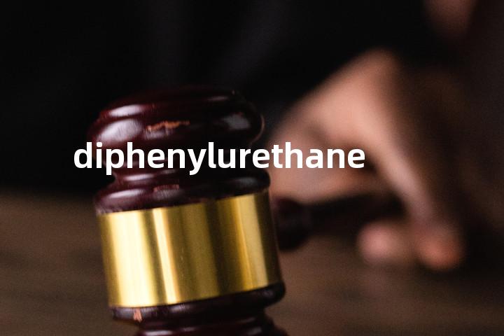 diphenylurethane单词图解，单词释义场景配图