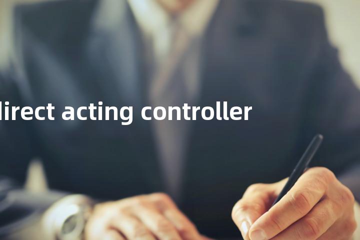 direct acting controller单词图解，单词释义场景配图