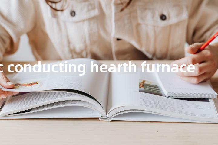 direct-arc conducting hearth furnace单词图解，单词释义场景配图