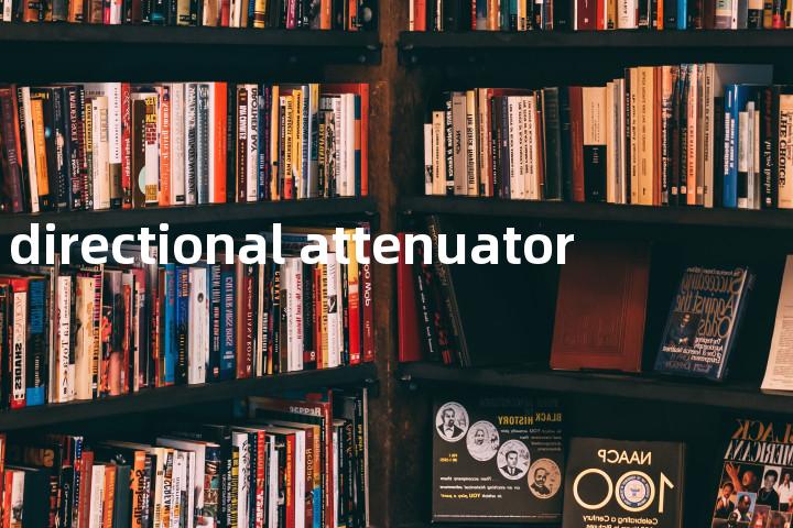directional attenuator单词图解，单词释义场景配图