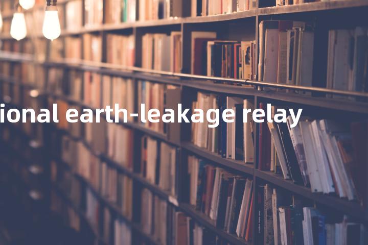 directional earth-leakage relay单词图解，单词释义场景配图