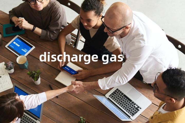 discharge gas单词图解，单词释义场景配图