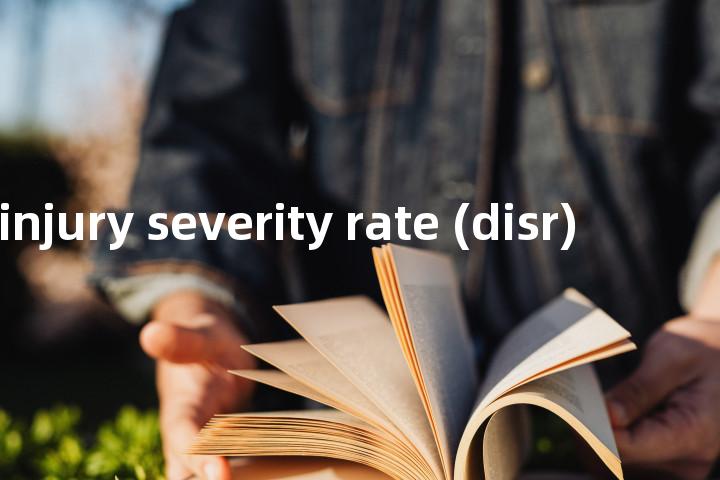disabling injury severity rate (disr)单词图解，单词释义场景配图