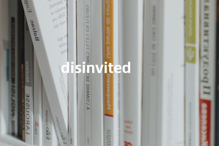 disinvited单词图解，单词释义场景配图