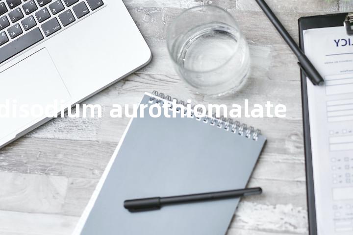 disodium aurothiomalate单词图解，单词释义场景配图