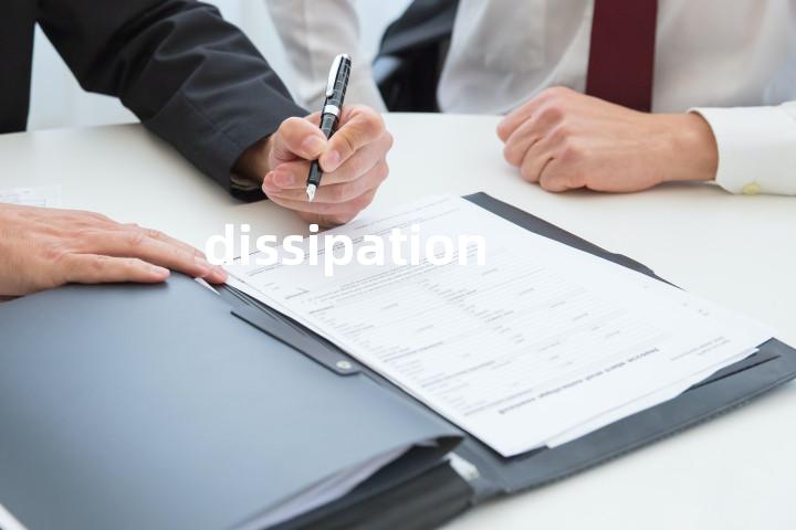 dissipation