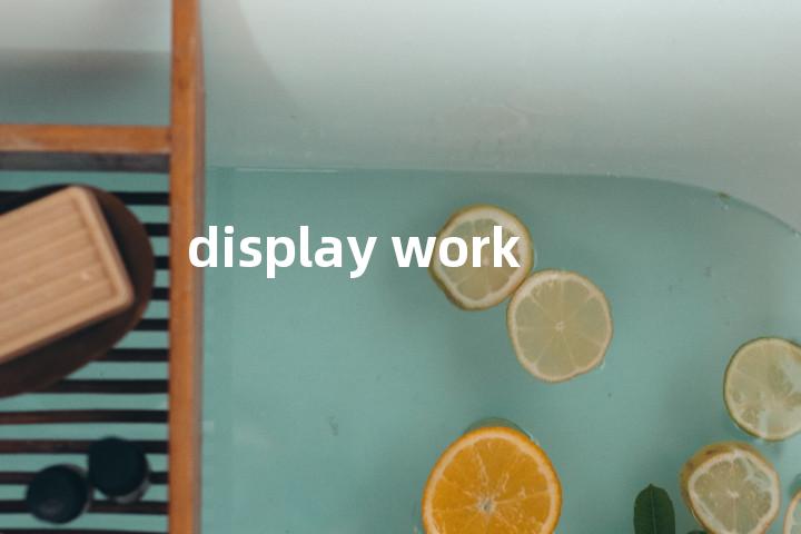 display work单词图解，单词释义场景配图