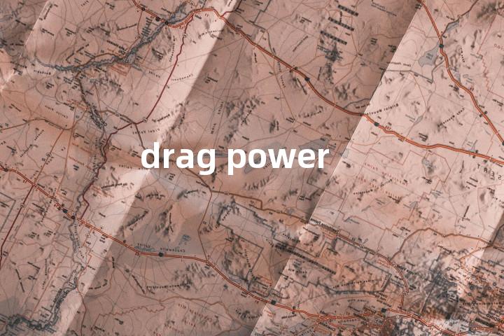 drag power单词图解，单词释义场景配图