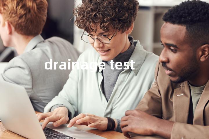 drainage test单词图解，单词释义场景配图