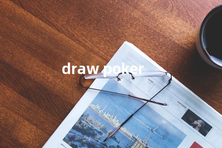 draw poker单词图解，单词释义场景配图