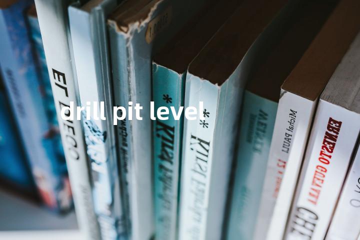 drill pit level单词图解，单词释义场景配图