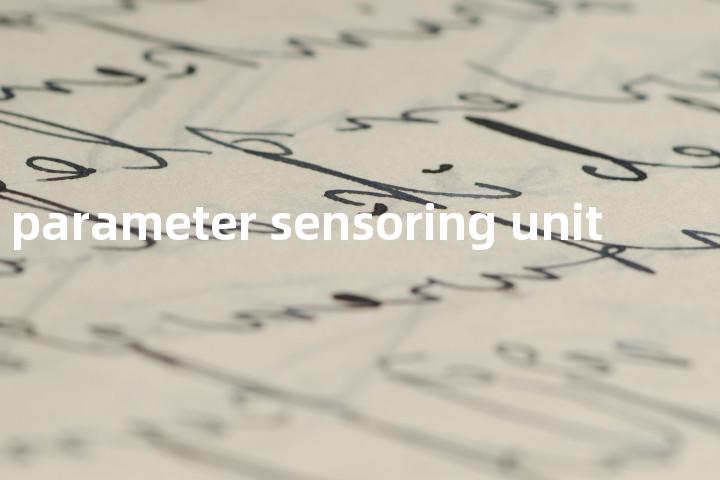 drilling parameter sensoring unit单词图解，单词释义场景配图
