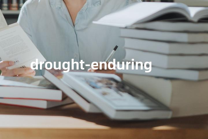 drought-enduring单词图解，单词释义场景配图