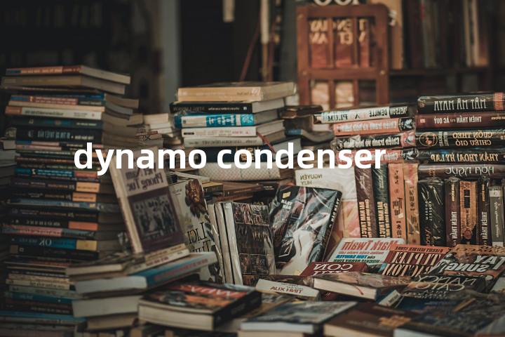dynamo condenser单词图解，单词释义场景配图