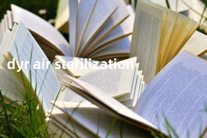 dyr air sterilization单词图解，单词释义场景配图