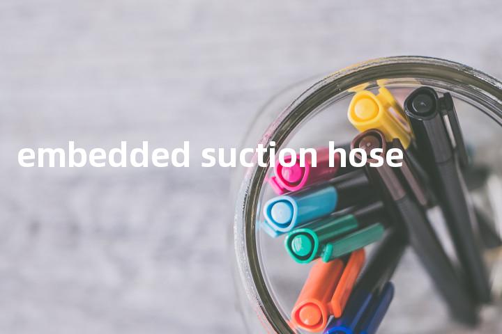 embedded suction hose单词图解，单词释义场景配图