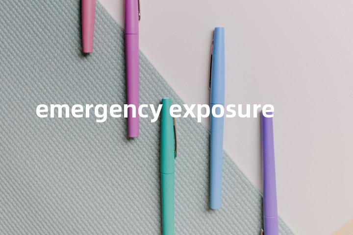 emergency exposure单词图解，单词释义场景配图