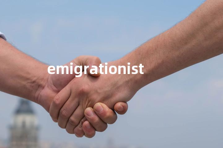 emigrationist单词图解，单词释义场景配图