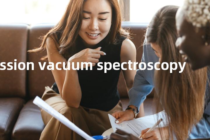 emission vacuum spectroscopy单词图解，单词释义场景配图