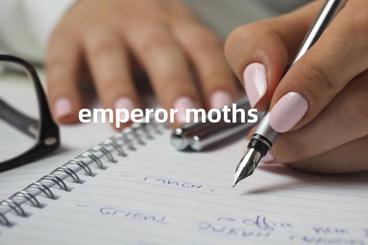 emperor moths单词图解，单词释义场景配图
