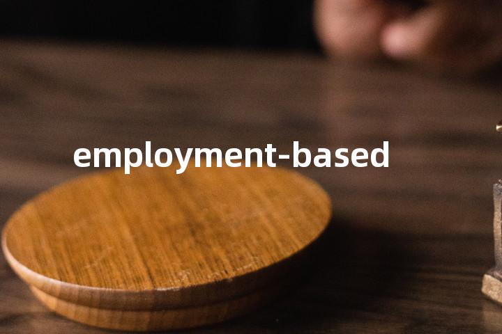 employment-based单词图解，单词释义场景配图