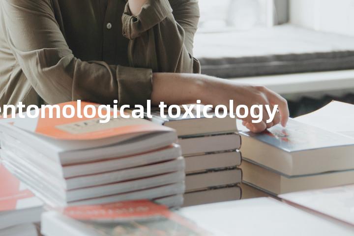 entomological toxicology单词图解，单词释义场景配图
