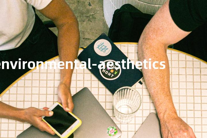 environmental-aesthetics单词图解，单词释义场景配图