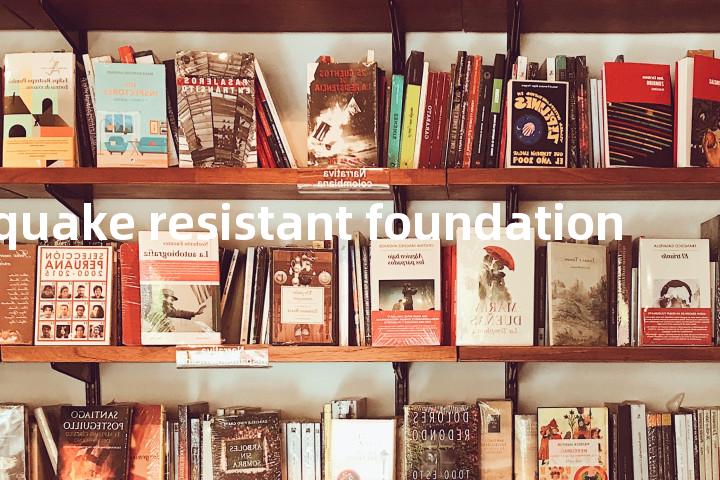 earthquake resistant foundation单词图解，单词释义场景配图