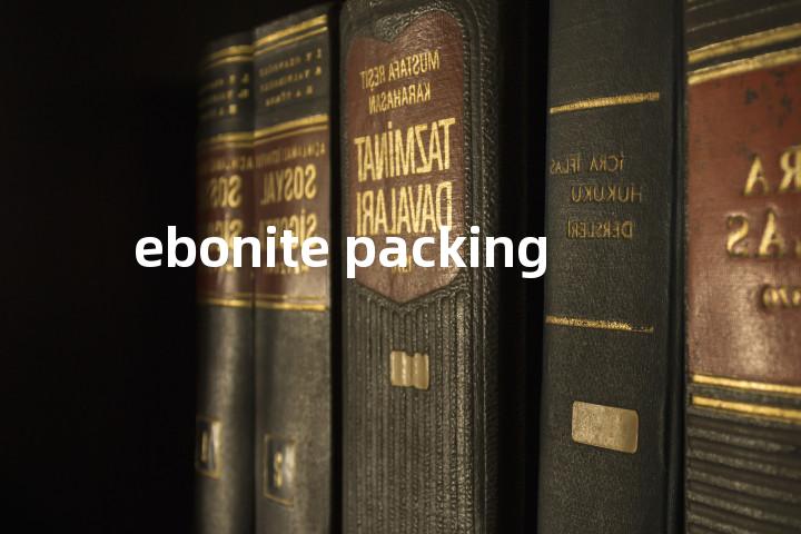 ebonite packing单词图解，单词释义场景配图
