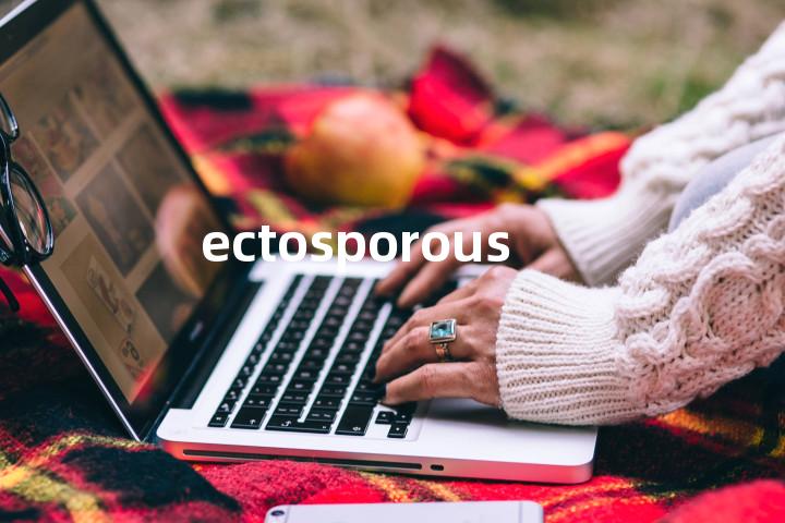 ectosporous单词图解，单词释义场景配图