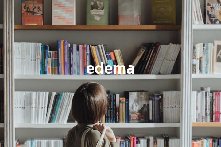 edema