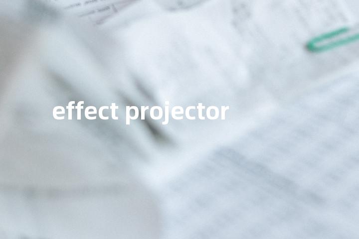 effect projector单词图解，单词释义场景配图
