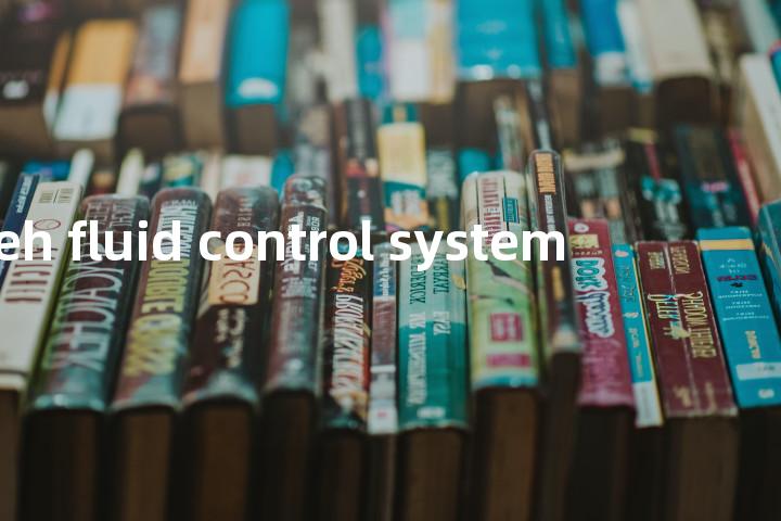eh fluid control system单词图解，单词释义场景配图