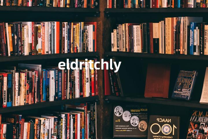 eldritchly单词图解，单词释义场景配图