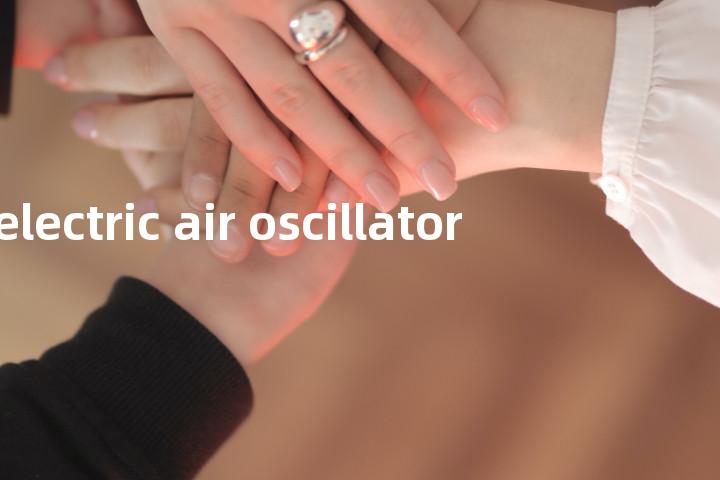 electric air oscillator单词图解，单词释义场景配图