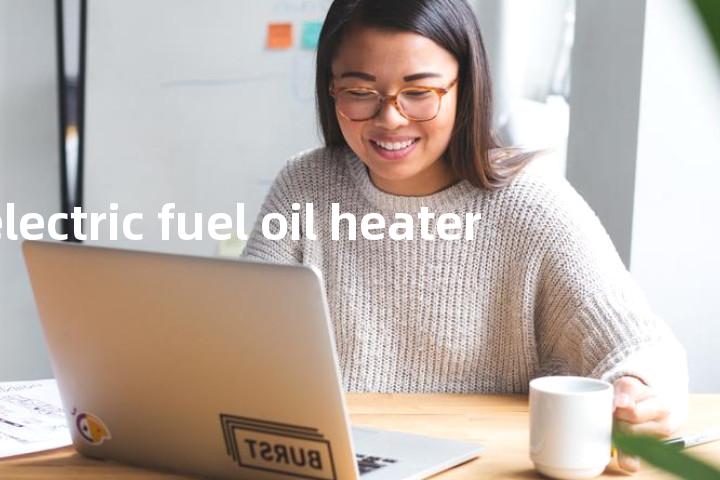electric fuel oil heater单词图解，单词释义场景配图
