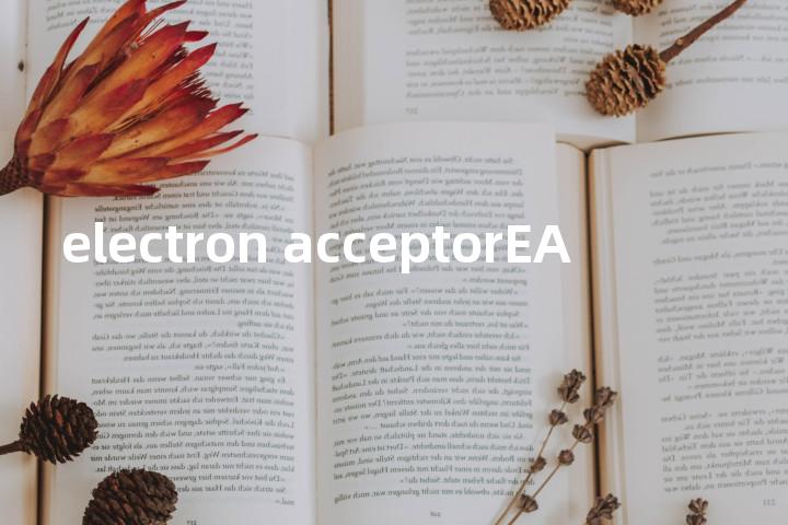 electron acceptorEA单词图解，单词释义场景配图