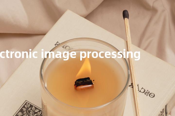 electronic image processing单词图解，单词释义场景配图