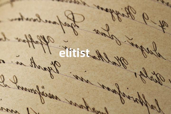 elitist