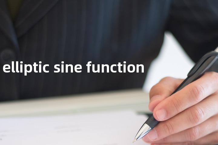 elliptic sine function单词图解，单词释义场景配图