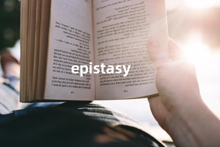 epistasy单词图解，单词释义场景配图