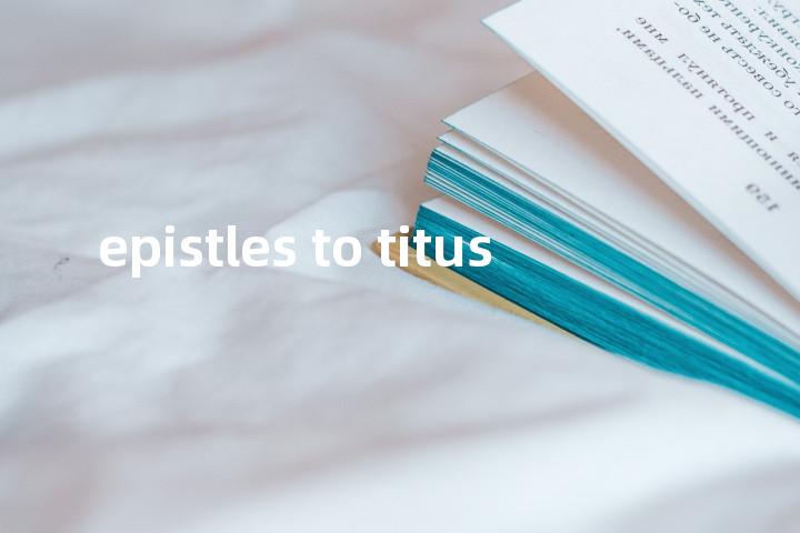 epistles to titus单词图解，单词释义场景配图