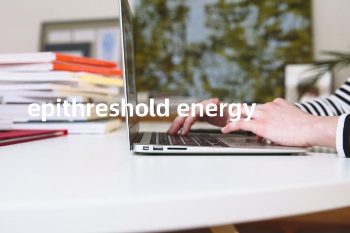 epithreshold energy单词图解，单词释义场景配图