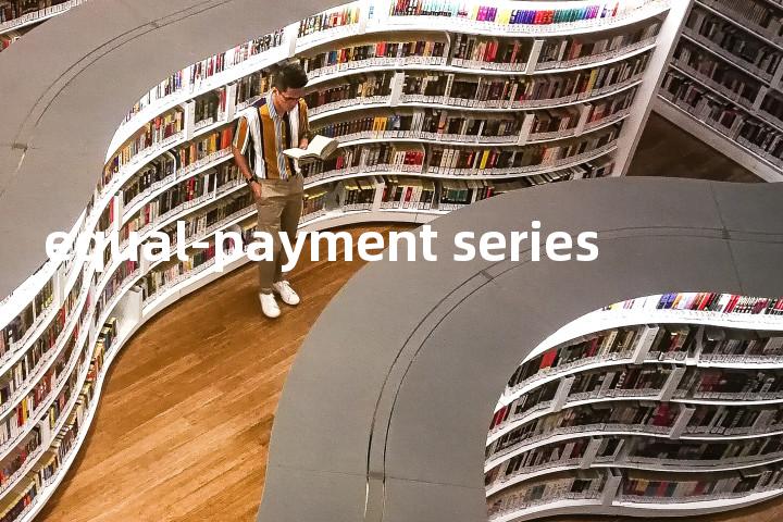 equal-payment series单词图解，单词释义场景配图